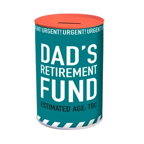 FAT11597 Dad's Retirement Fund Money Tin Cash Pan